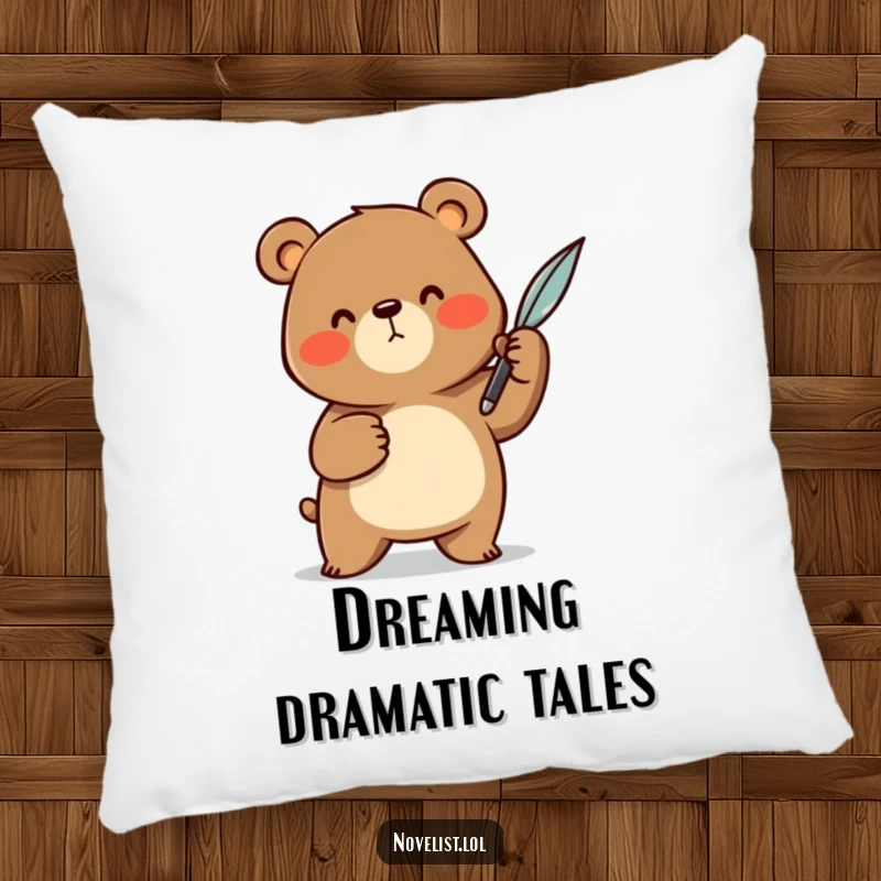 Funny Pillow: Features a cheerful bear character dramatically gesturing with a quill pen, designed for comfort and delivering a humorous, storytelling charm.