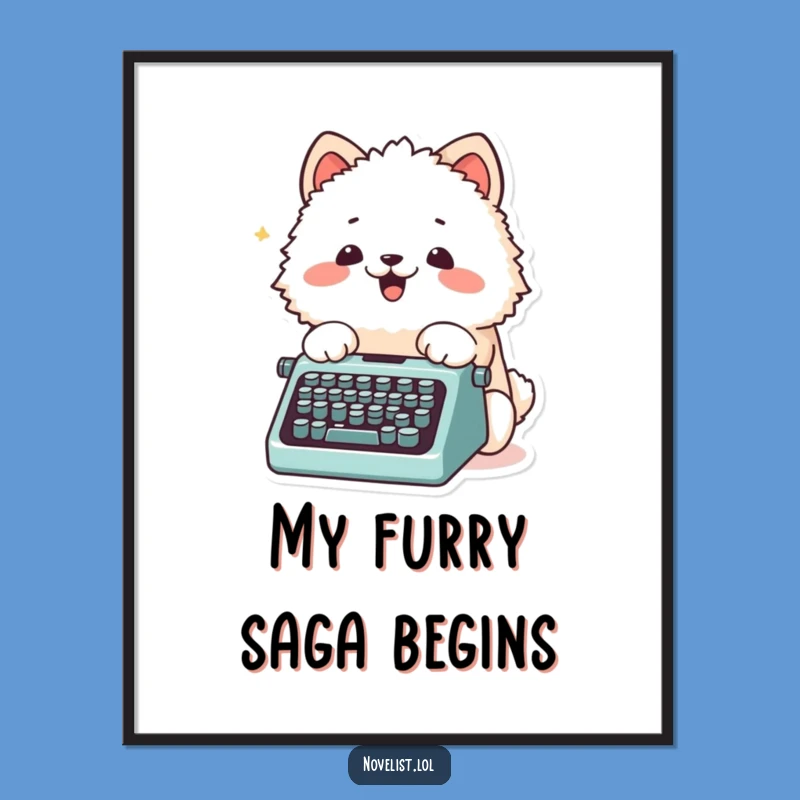 Funny Literary Poster: Fluffy Animal Typing Art, Whimsical Funny Gift