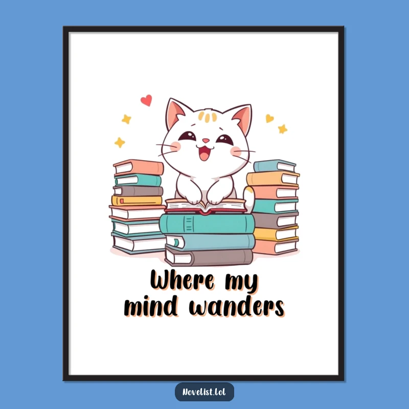 Funny Cat Bookworm Poster - Excitable Feline Decor for Reading Nooks