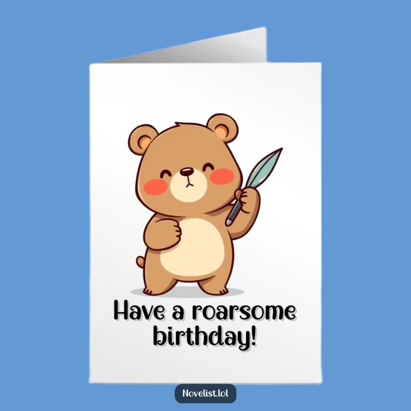 Free Printable Birthday Card: Quill Bear - Funny Downloadable Gift for Storytellers