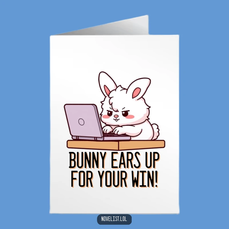 Free Printable Congrats Card: Determined Bunny Typing Funny Downloadable Gift