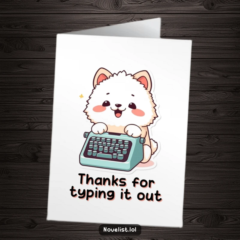 Funny Free Printable Thank You Card of a fluffy animal character excitedly typing on a small typewriter with its paws, creating words.