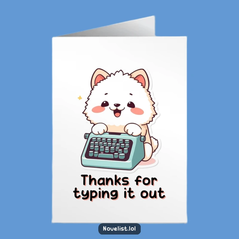 Free Printable Thank You Card: Typing Friend, Adorable Downloadable Gift of Gratitude